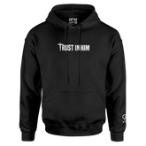 Trust In Him Hoodie